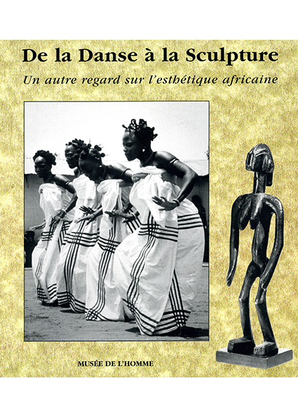 De la danse à la sculpture Un autre regard sur l’esthétique africain